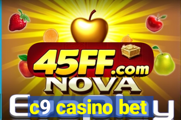 c9 casino bet